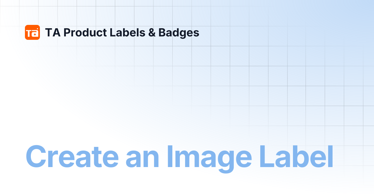 Create an Image Label | TA Product Labels & Badges
